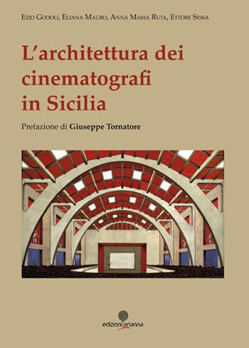 L' architettura dei cinematografi in Sicilia  - Libro Arianna 2014, Zabbara-Novecento | Libraccio.it