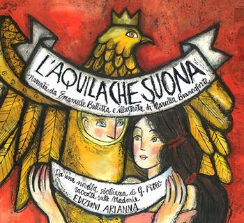 L' Aquila che suona - Giuseppe Pitrè - Libro Arianna 2016, Turutún, turutún, turutún | Libraccio.it