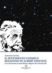 Il sentimento cosmico religioso di Albert Einstein con riferimenti al naturalismo religioso di Carlo Rovelli