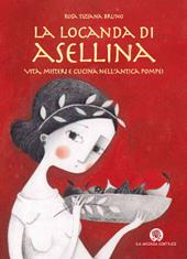 La locanda di Asellina. Vita, misteri e cucina nell'antica Pompei. Con espansione online