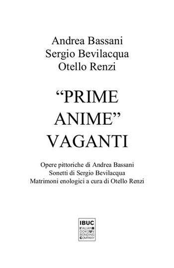 Prime anime vaganti. Ediz. illustrata - Sergio Bevilacqua, Andrea Bassani, Otello Renzi - Libro IBUC 2021 | Libraccio.it