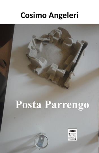 Posta Parrengo - Cosimo Angeleri - Libro IBUC 2023, Interartes, le arti per le arti | Libraccio.it