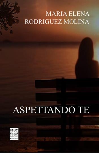 Aspettando te. La tua voce, la voce del mio cuore - Maria Elena Rodriguez Molina - Libro IBUC 2023, Colpi d'a.l.a. | Libraccio.it
