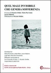 Quel male invisibile che genera sofferenza  - Libro CSA Editrice 2012 | Libraccio.it