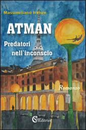 Atman. Predatori nell'inconscio