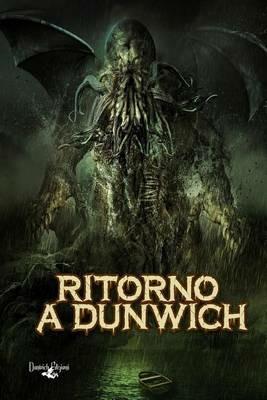 Ritorno a Dunwich  - Libro Dunwich Edizioni 2013 | Libraccio.it