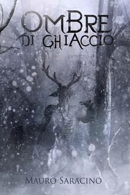 Ombre di ghiaccio - Mauro Saracino - Libro Dunwich Edizioni 2014 | Libraccio.it