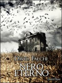 Nero eterno - David Falchi - Libro Dunwich Edizioni 2015, Ritorno a Dunwich | Libraccio.it