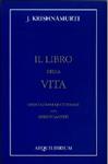 Il libro della vita. Meditazioni quotidiane - Jiddu Krishnamurti - Libro Aequilibrium 1998 | Libraccio.it