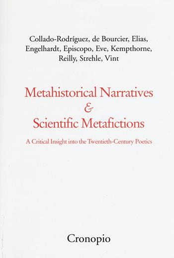 Metahistorical narratives & scientific metafictions  - Libro Cronopio 2015, Virus | Libraccio.it