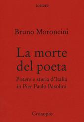 La morte del poeta. Potere e storia d'Italia in Pasolini