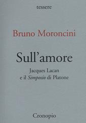 Sull'amore. Jacques Lacan e il «Simposio» di Platone