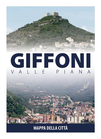 Giffoni Valle Piana. Mappa della Città  - Libro Stamperia Cerrone 2019 | Libraccio.it