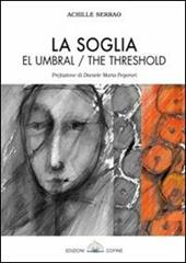 La soglia. Ediz. multilingue - Achille Serrao - Libro Cofine 2012 | Libraccio.it