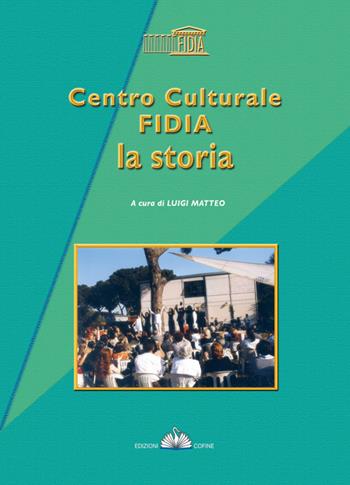 Centro culturale Fidia, la storia  - Libro Cofine 2015 | Libraccio.it