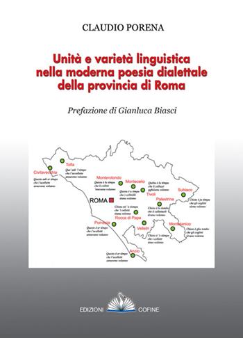 Unità e varietà linguistica nella moderna poesia dialettale della provincia di Roma - Claudio Porena - Libro Cofine 2016 | Libraccio.it