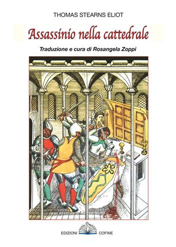 Assassinio nella cattedrale - Thomas S. Eliot - Libro Cofine 2016 | Libraccio.it