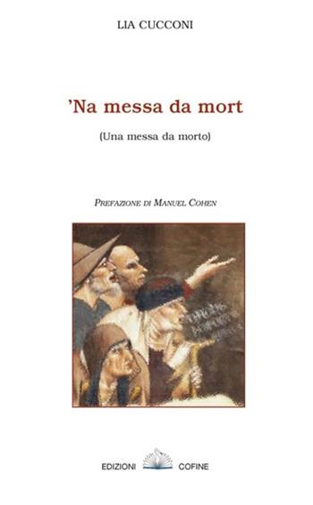 'Na messa da mort (Una messa da morto) - Lia Cucconi - Libro Cofine 2016 | Libraccio.it