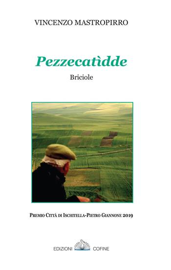 Pezzecatìdde. Briciole - Vincenzo Mastropirro - Libro Cofine 2019 | Libraccio.it