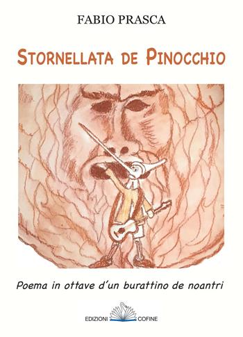 Stornellata de Pinocchio. Poema in ottave d'un burattino de noantri - Fabio Prasca - Libro Cofine 2020 | Libraccio.it