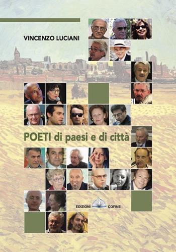 Poeti di paesi e di città - Vincenzo Luciani - Libro Cofine 2022 | Libraccio.it
