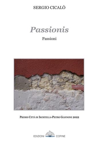 Passiònis. Passioni. Poesie in sardo-campinese - Cicalò Sergio - Libro Cofine 2022 | Libraccio.it