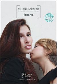 Sirene - Simona Lazzaro - Libro Officina Editoriale Milena 2014, Letteratura LGBT | Libraccio.it