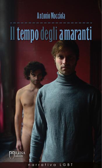 Il tempo degli amaranti - Antonio Mocciola - Libro Officina Editoriale Milena 2016, Tascabili | Libraccio.it