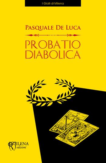 Probatio diabolica - Pasquale De Luca - Libro Officina Editoriale Milena 2016, I gialli | Libraccio.it