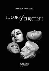 Il corpo dei ricordi. Nuova ediz.