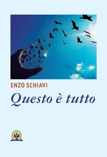 Questo è tuto - Enzo Schiavi - Libro Centro Studi Tindari Patti 2015 | Libraccio.it
