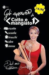 Gli appunti di Cotto e mangiato - Benedetta Parodi - Libro Fivestore 2013 | Libraccio.it