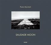 Saudade moon. Brazil feel. Ediz. italiana inglese e portoghese