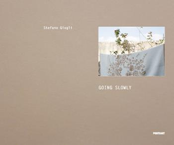 Going slowly. Andare piano. Ediz. illustrata - Stefano Giogli - Libro Postcart Edizioni 2016, Fotografia | Libraccio.it