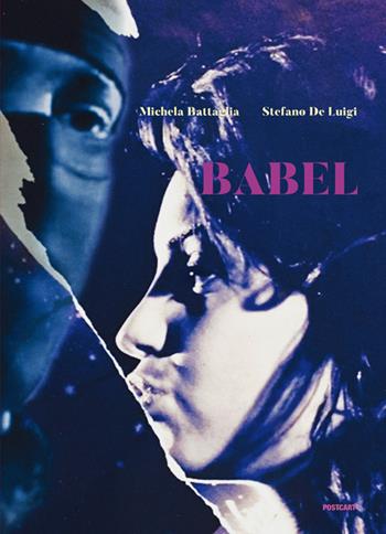 Babel. Ediz. italiana e inglese - Stefano De Luigi, Michela Battaglia - Libro Postcart Edizioni 2018 | Libraccio.it