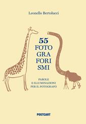 55 fotograforismi. Parole e illuminazioni per il fotografo