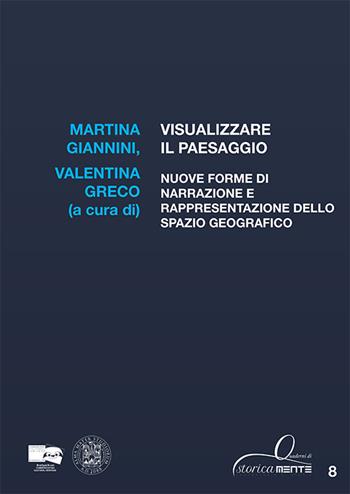 Visualizzare il paesaggio. Nuove forme di narrazione e rappresentazione dello spazio geografico  - Libro BraDypUS 1996, Quaderni di storicamente | Libraccio.it