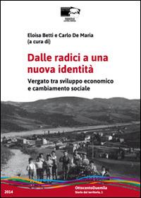 Dalle radici a una nuova identità. Vergato tra sviluppo economico e cambiamento sociale  - Libro BraDypUS 2014, OttocentoDuemila | Libraccio.it