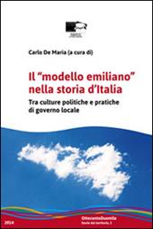 Il «modello emiliano» nella storia d'Italia. Tra culture politiche e pratiche di governo locale