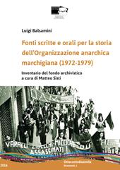 Fonti scritte e orali per la storia dell'Organizzazione anarchica marchigiana (1972-1979). Inventario del fondo archivistico