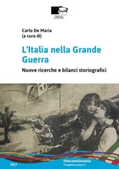 L' Italia nella Grande Guerra. Nuove ricerche e bilanci storiografici