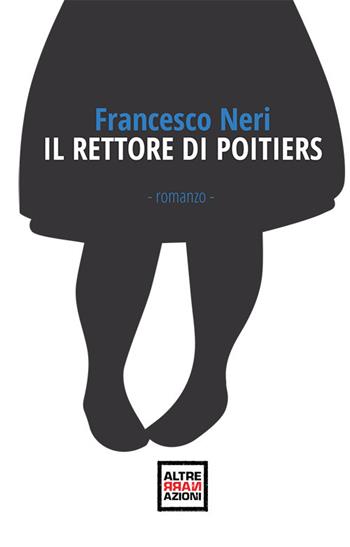 Il rettore di Poitiers - Francesco Neri - Libro BraDypUS 2018 | Libraccio.it