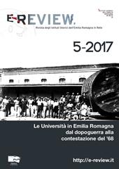 E-Review. Rivista degli Istituti Storici dell'Emilia Romagna in Rete (2017). Nuova ediz.. Vol. 5: Università in Emilia Romagna dal dopoguerra alla contestazione del '68, Le.