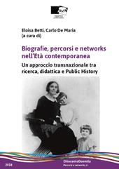 Biografie, percorsi e networks nell'età contemporanea. Un approccio transnazionale tra ricerca, didattica e public history