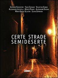 Certe strade semideserte  - Libro LEIMA Edizioni 2013, Le stanze | Libraccio.it