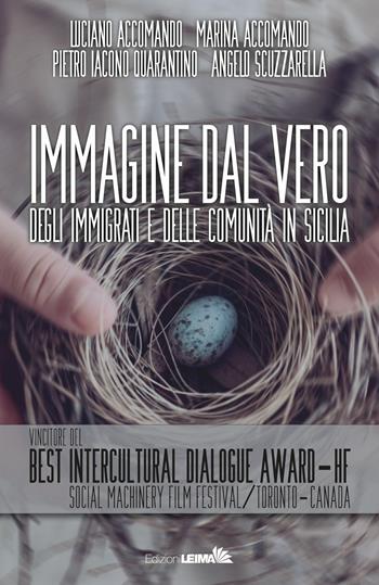 Immagine dal vero. Degli immigrati e delle comunità in Sicilia. Con Contenuto digitale per accesso online - Luciano Accomando, Marina Accomando, Pietro Iacono Quarantino - Libro LEIMA Edizioni 2019, Le mani | Libraccio.it