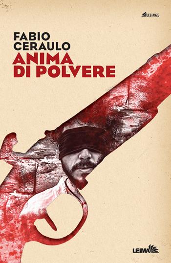 Anima di polvere - Fabio Ceraulo - Libro LEIMA Edizioni 2017, Le stanze | Libraccio.it