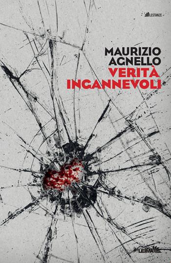 Verità ingannevoli - Maurizio Agnello - Libro LEIMA Edizioni 2018, Le stanze | Libraccio.it