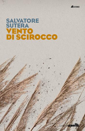 Vento di scirocco - Salvatore Sutera - Libro LEIMA Edizioni 2018, Le stanze | Libraccio.it