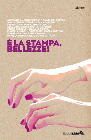 È la stampa, bellezze!  - Libro LEIMA Edizioni 2019, Le stanze | Libraccio.it